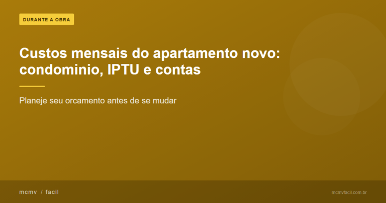 Quanto custa manter um apartamento novo: condomínio, IPTU e despesas que ninguém te conta