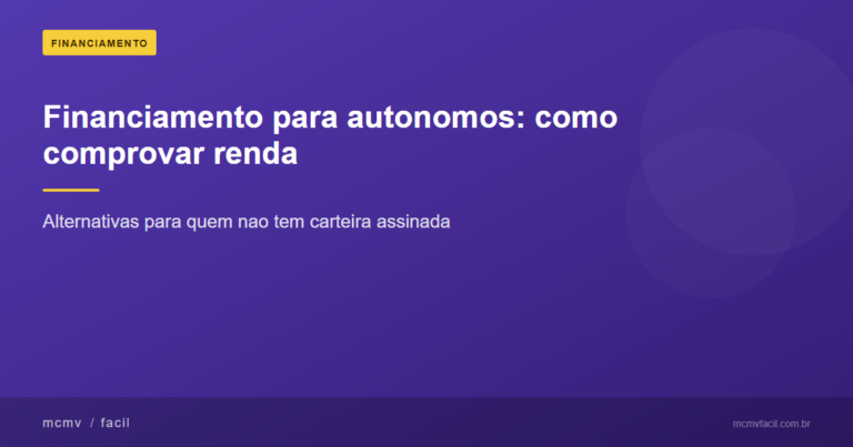 Financiamento para autônomos: como comprovar renda sem carteira assinada